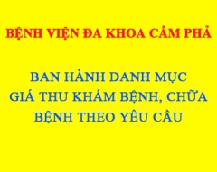 Bệnh viện Đa khoa Cẩm Phả ban hành Danh mục giá thu khám bệnh, chữa bệnh theo yêu cầu